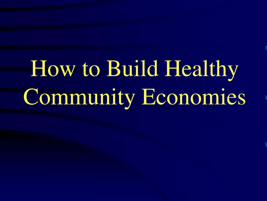 How to Build Healthy Community Economies
