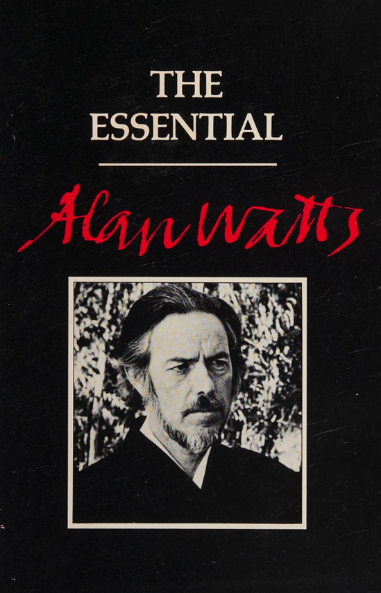 The Essential Alan Watts