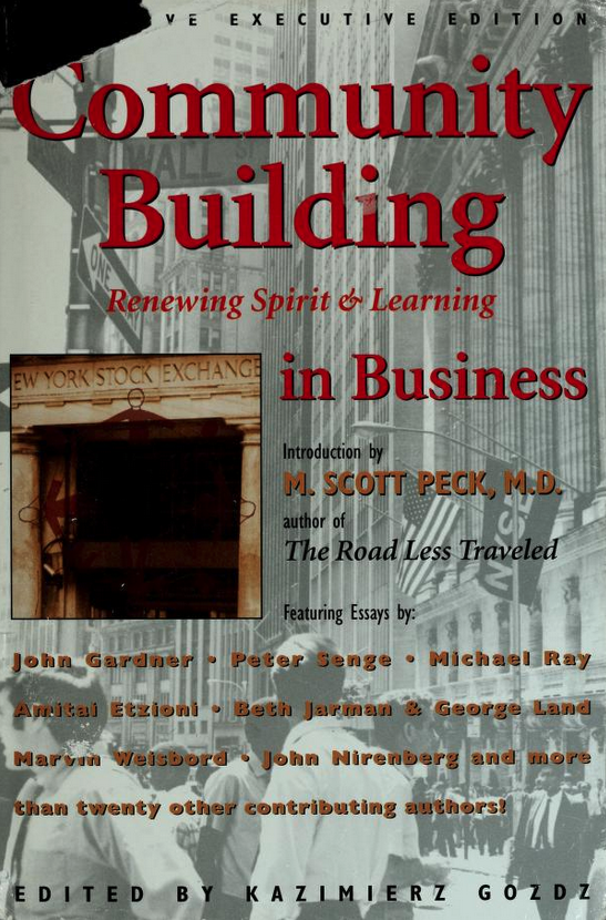 Community building : renewing spirit & learning in business